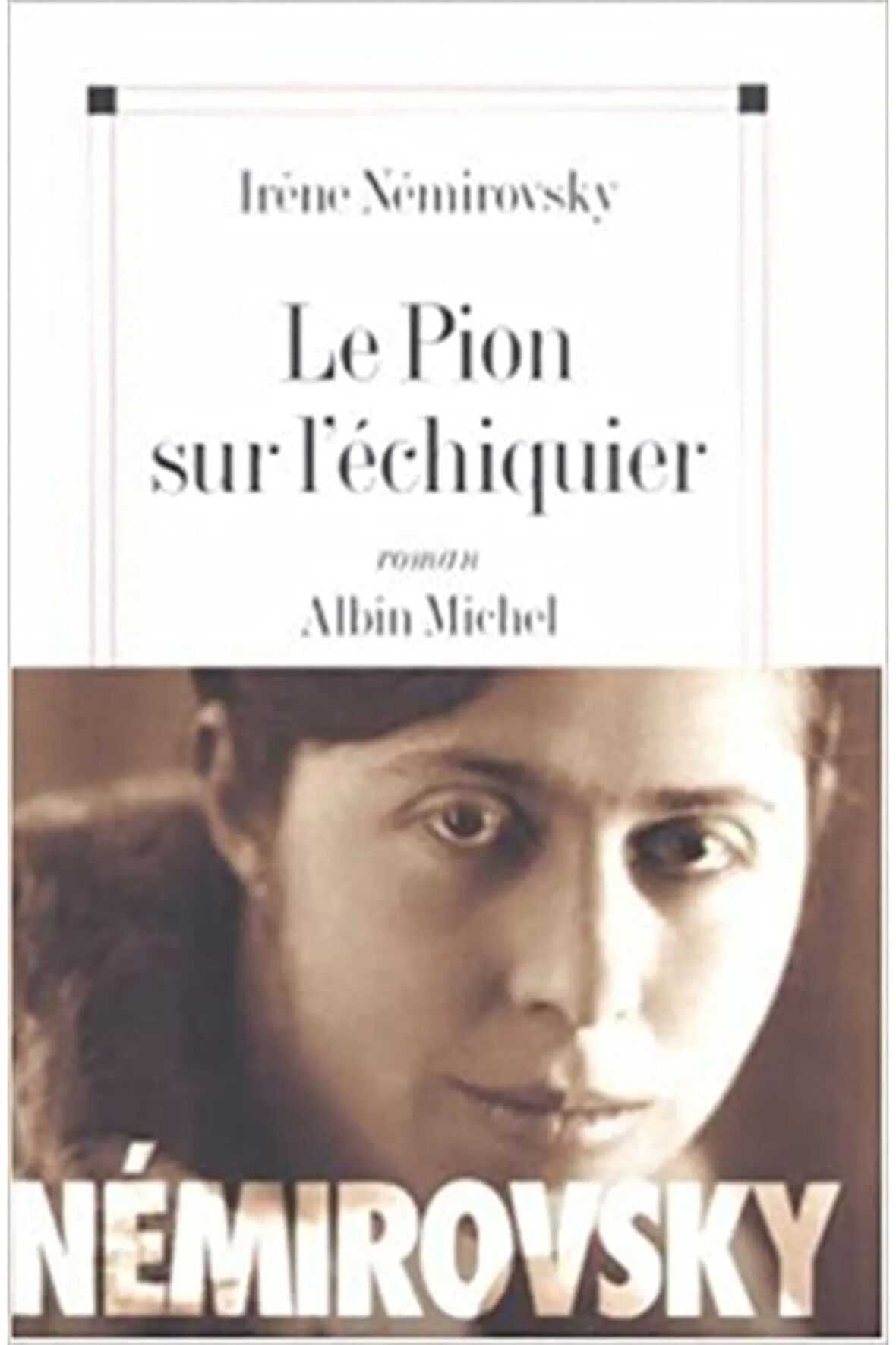 Le Pion Sur L'echiquier - Irene Nemirovsky