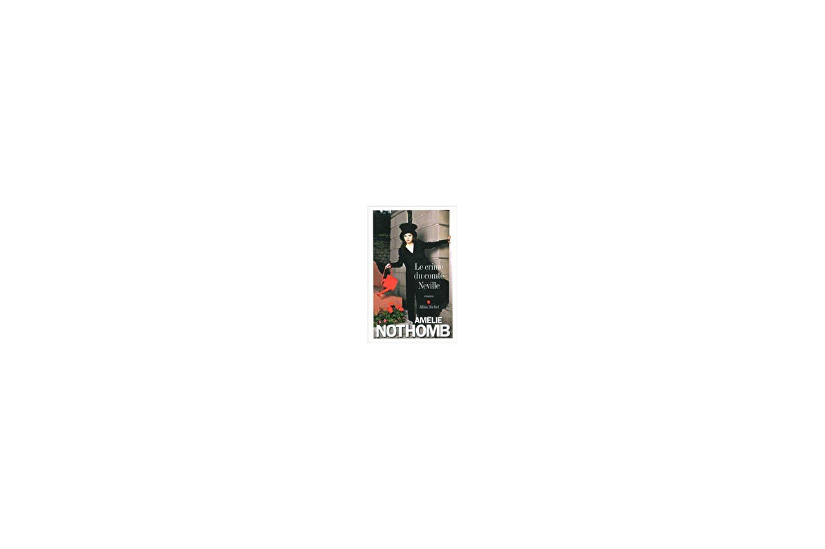 Le crime du comte Neville - Amelie Nothomb