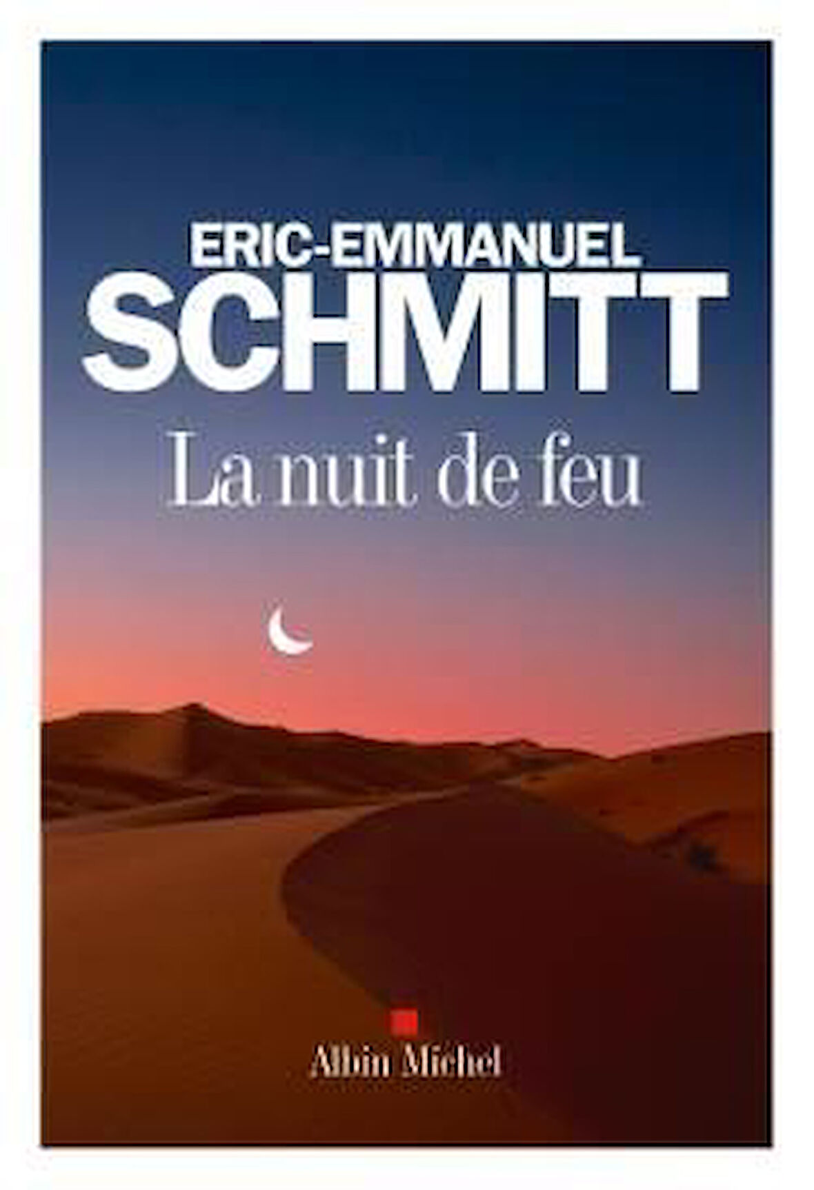 La nuit de Feu - Eric-Emmanuel Schmitt