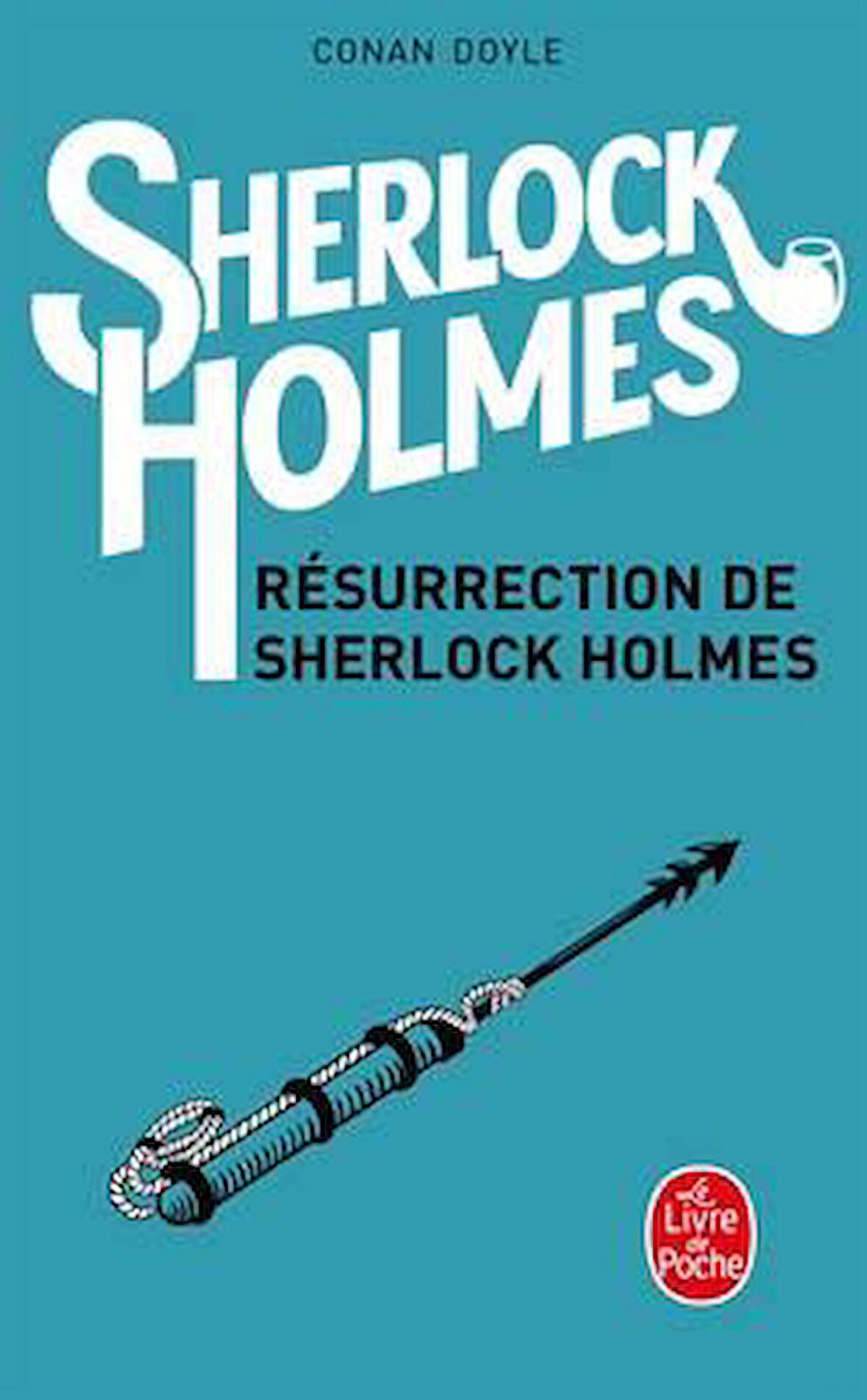 Resurrection de Sherlock Holmes - Sir Arthur Conan Doyle
