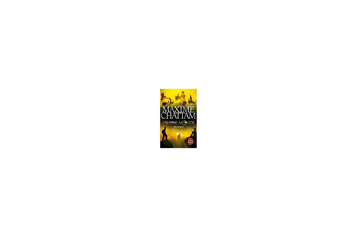 Neverland (Autre-monde 6) - Maxime Chattam