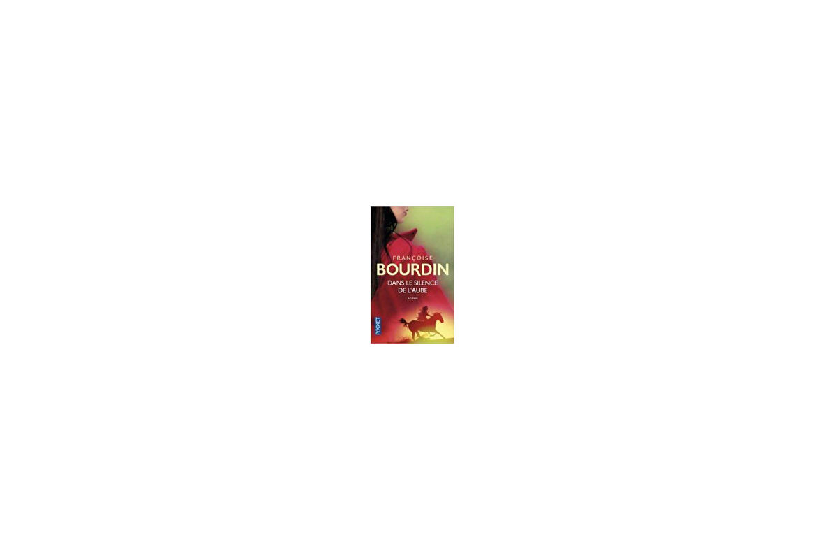 Dans le silence de l'aube - Françoise Bourdin
