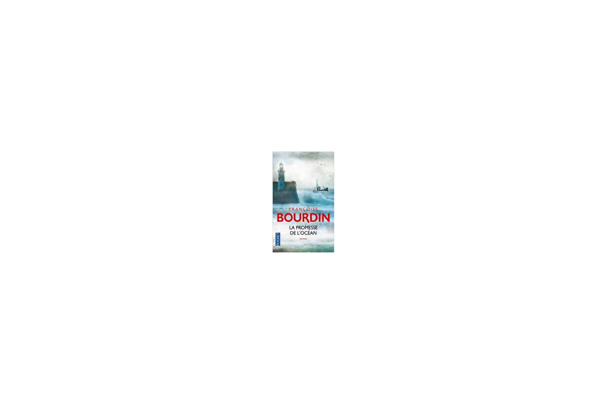 La Promesse de l'ocean - Françoise Bourdin