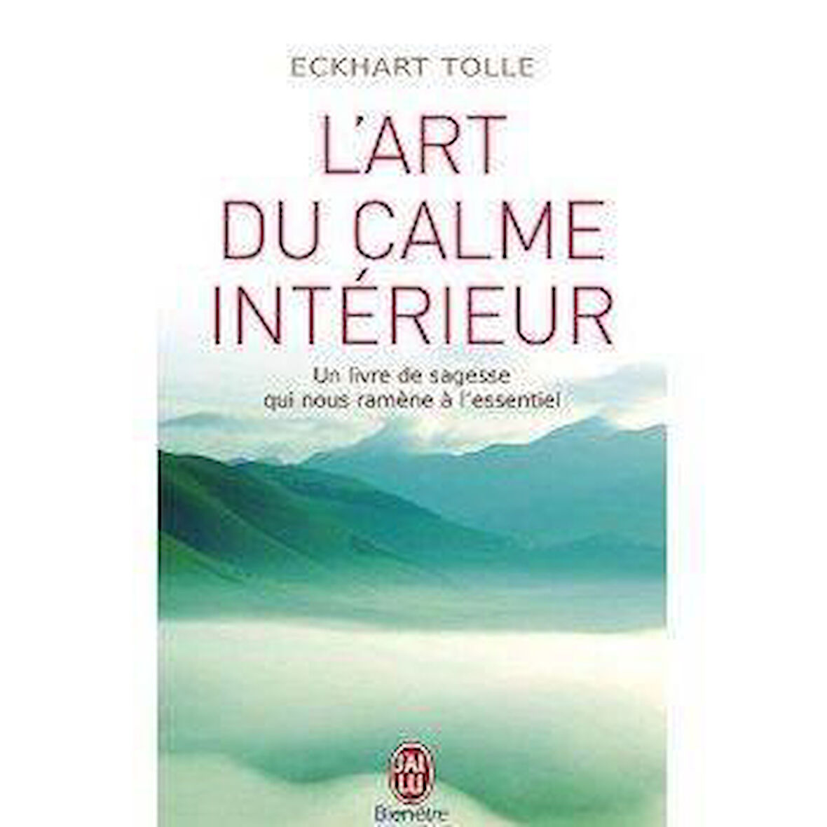 L'art du calme interieur - Eckhart Tolle