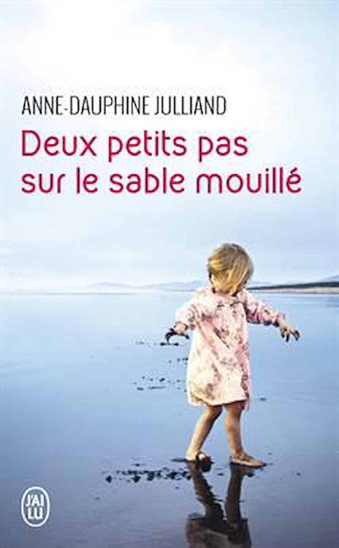 Deux petits pas sur le sable moulle - Anne-Dauphine Julliand