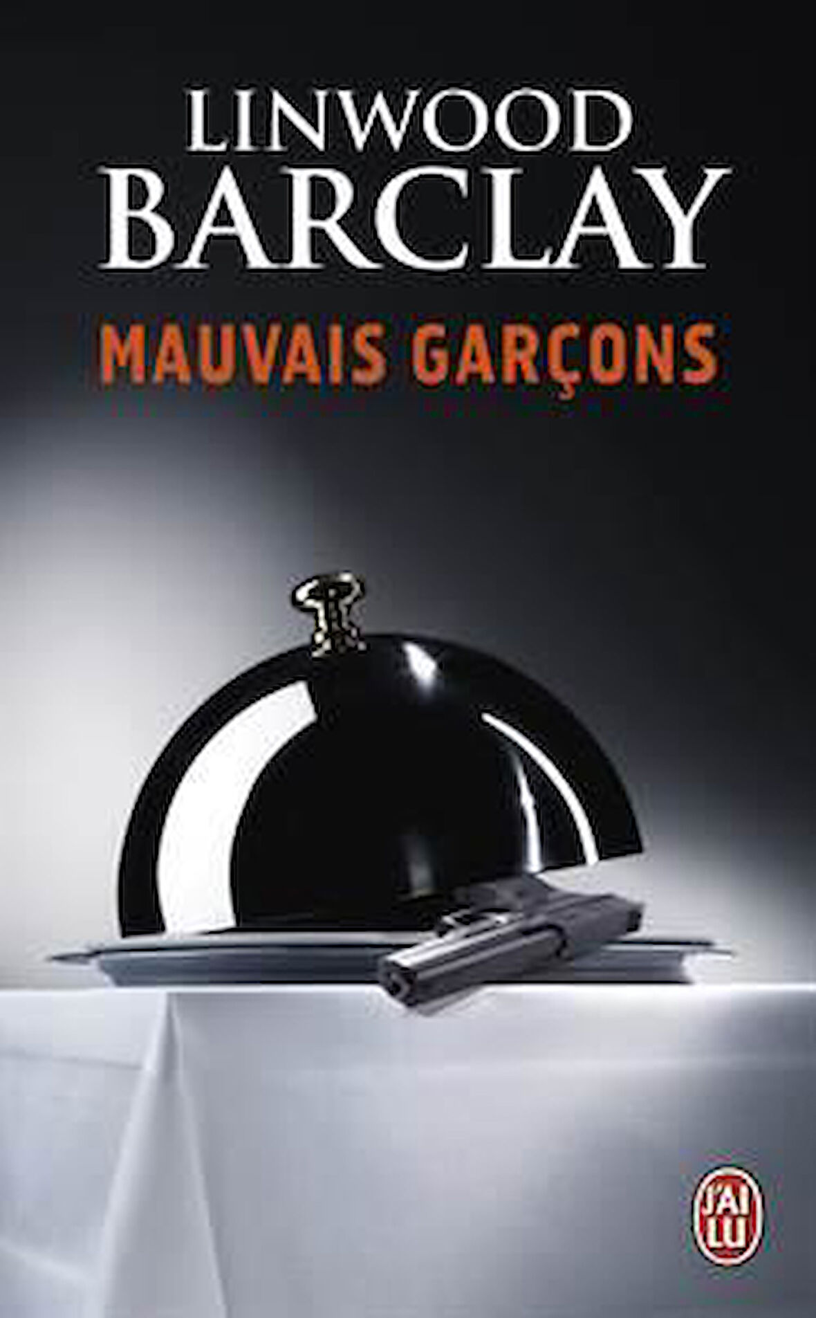 Mauvais Garçons - Linwood Barclay