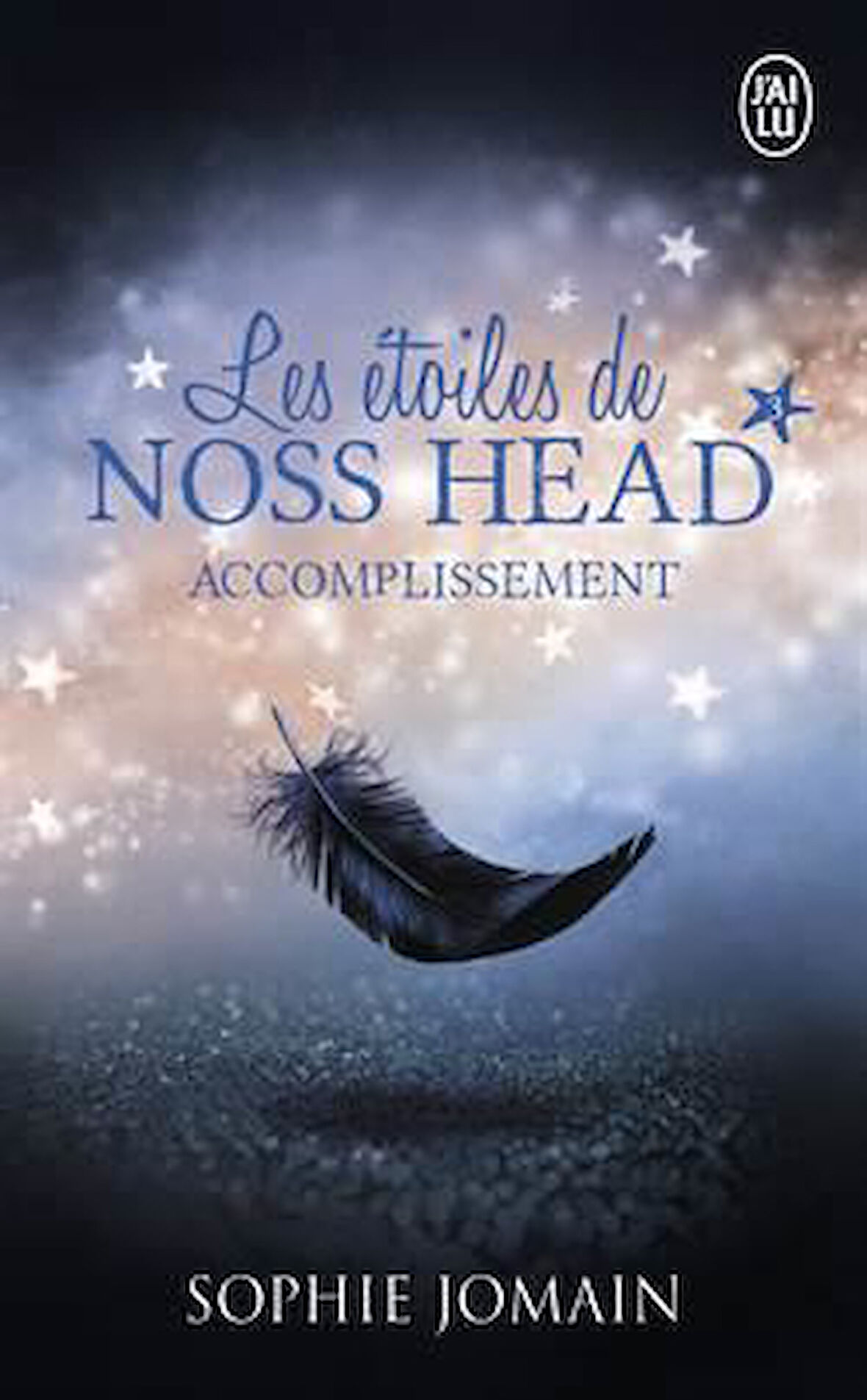 Les etoiles de Noss Head 3: Accomplissement - Sophie Jomain