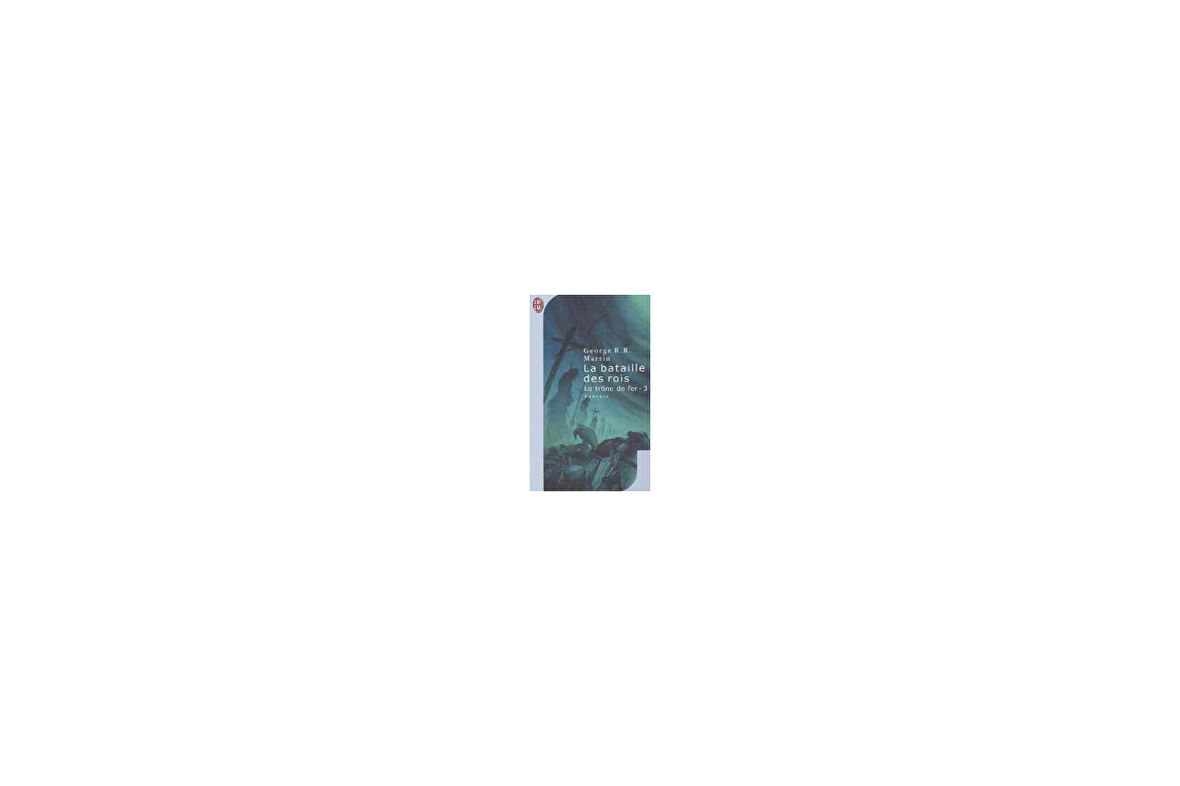 Le Trone De Fer 3 - George R. R. Martin