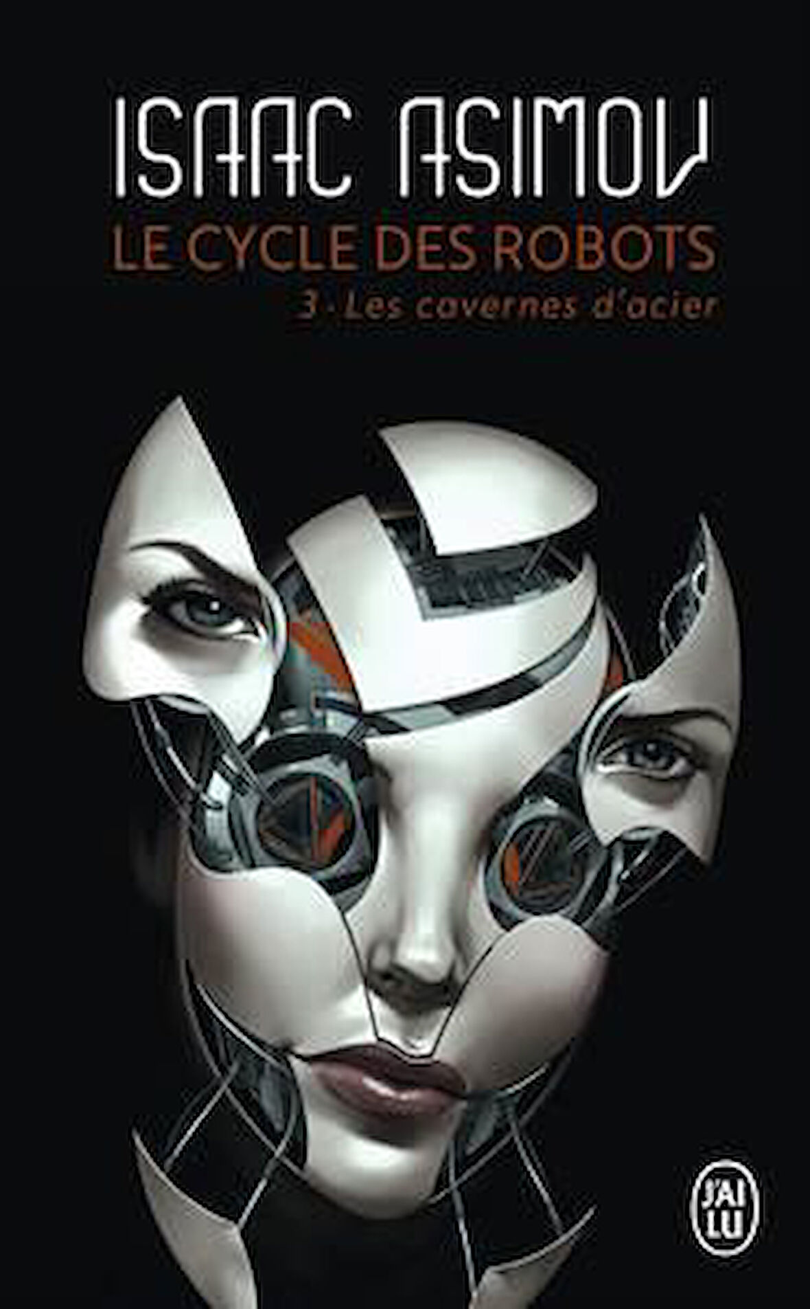 Le cycle des robots 3 - Isaac Asimov