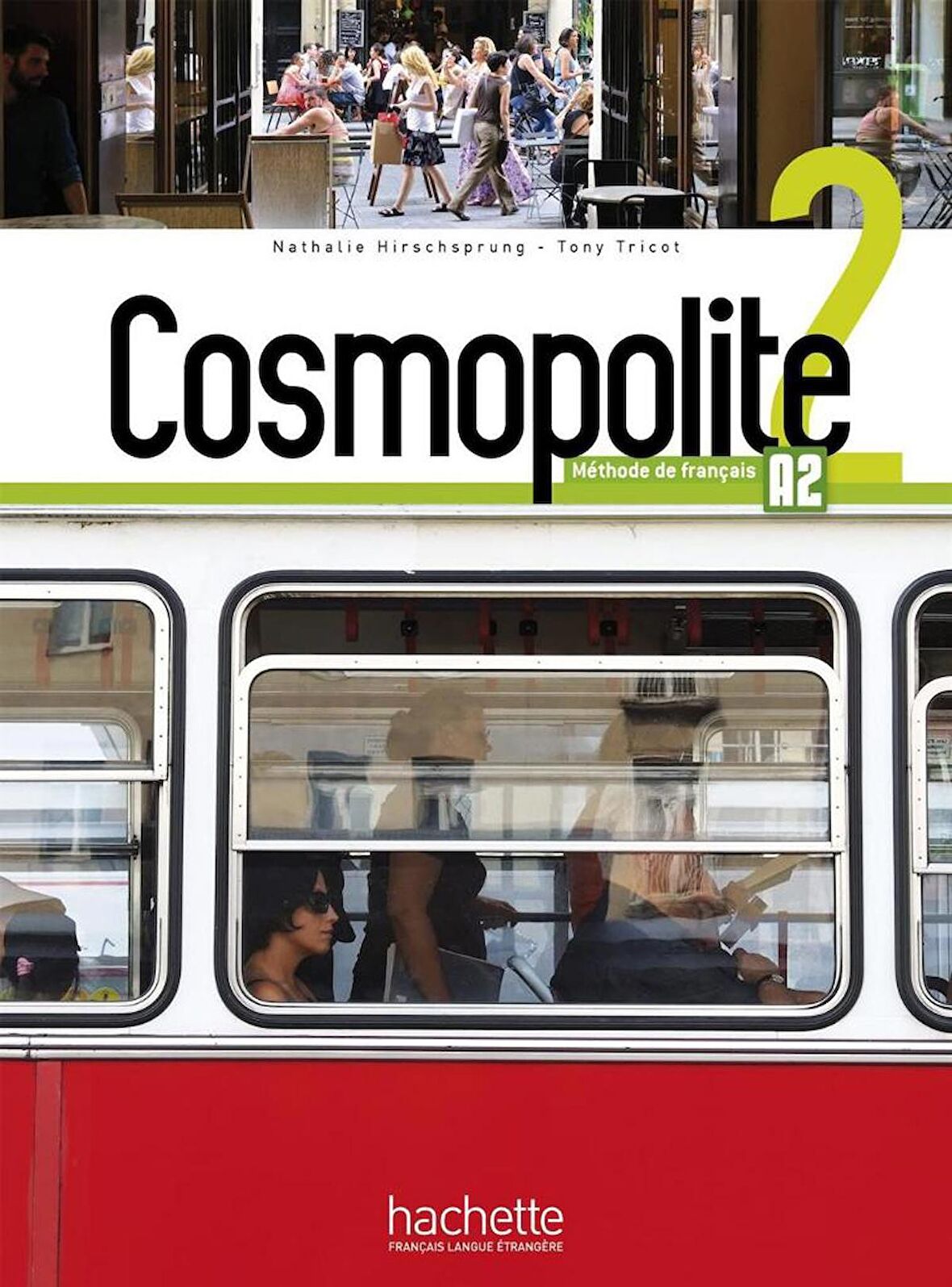 Cosmopolite 2 Livre de l'élève Methode de Français A2 + Cahier d'exercices + Corriges integres + Downloadable Audios-Videos