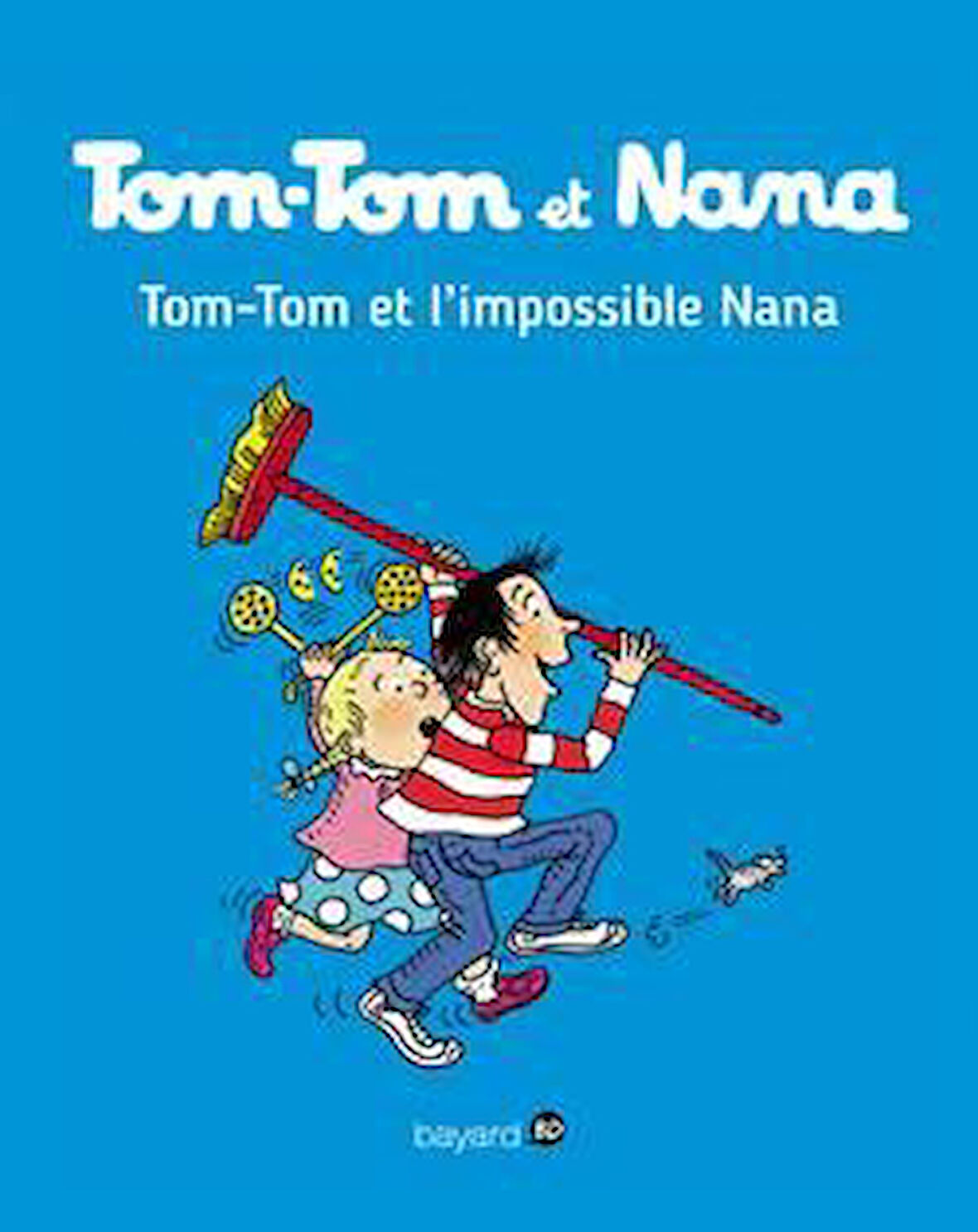 Tom-Tom Et Nana 1: Et L'impossible Nana - Jacqueline Cohen