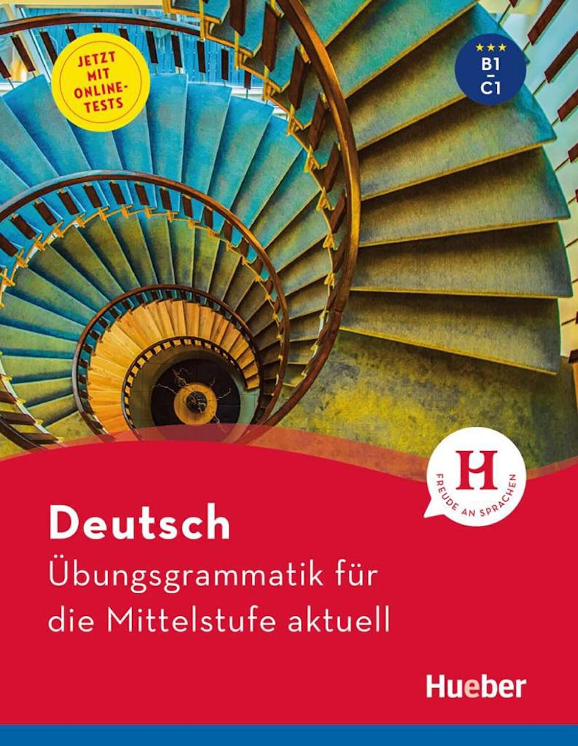 Deutsch Übungsgrammatik für die Mittelstufe aktuell  B1-C1  Hueber