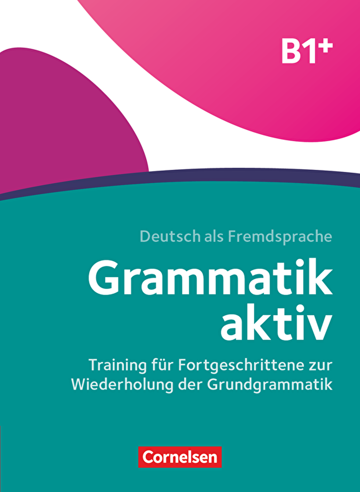 Grammatik aktiv B2+ (plus) mit Audios online CORNELSEN