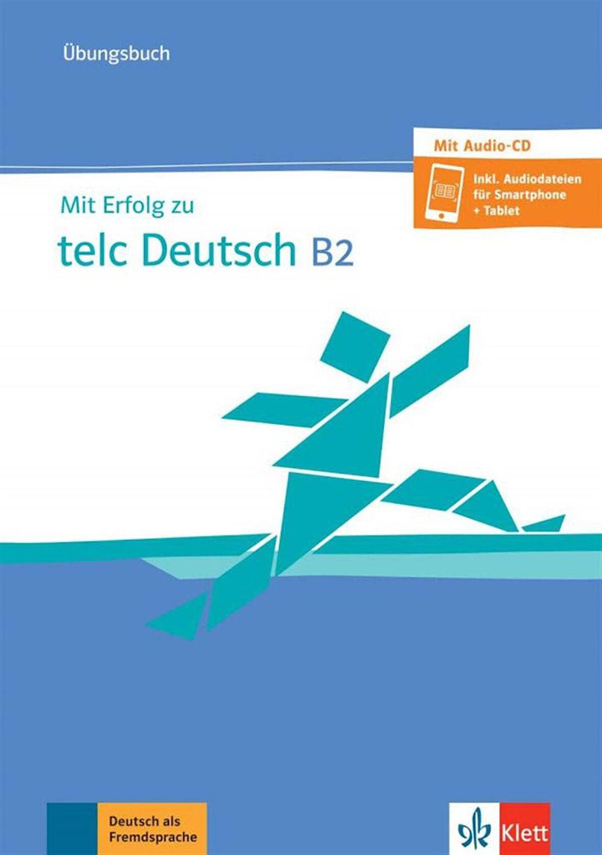 Mit Erfolg zu telc Deutsch B2: Übungsbuch mit Audio