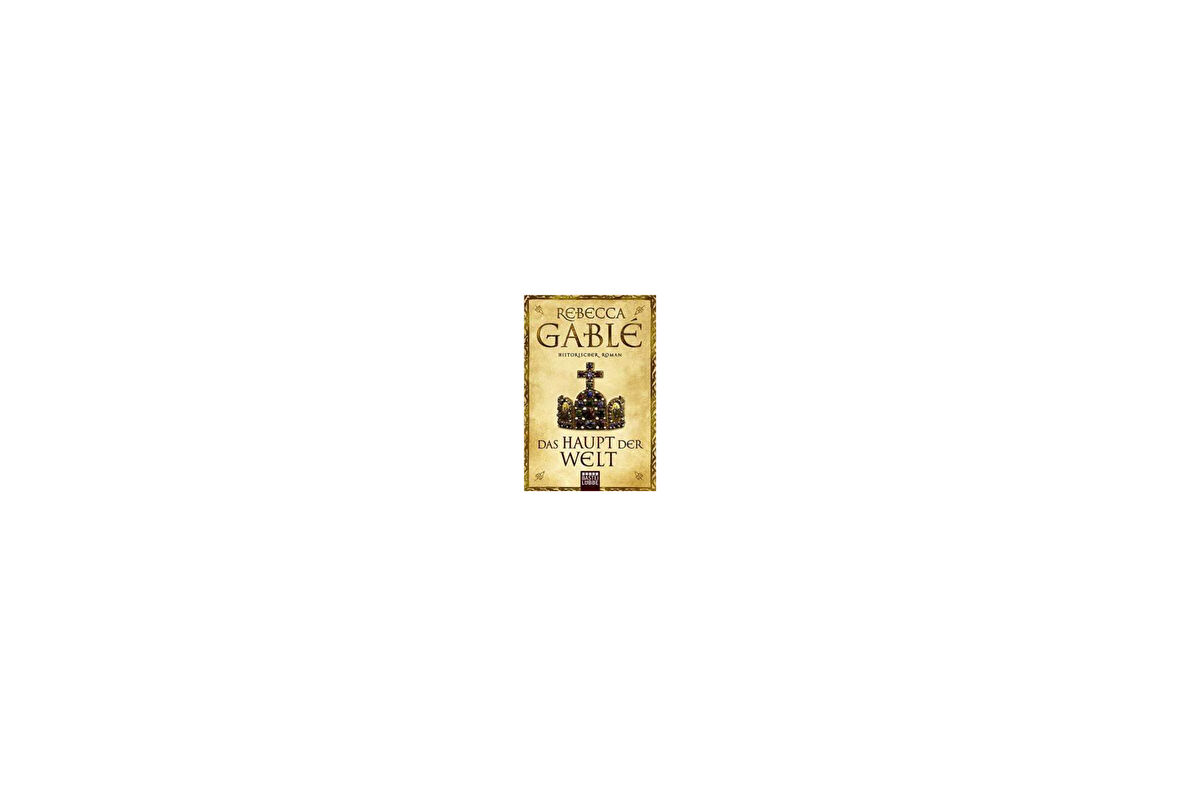 Das Haupt der Welt - Rebecca Gable