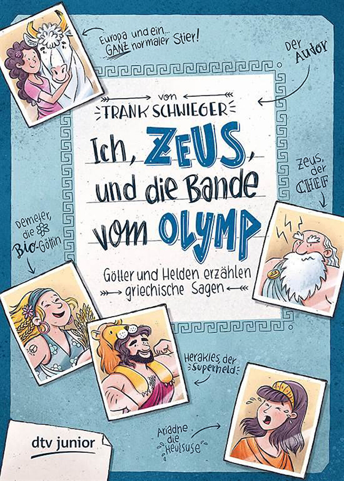 Ich Zeus und die bande vom Olymp: Götter und Helden Erzahlen Griechische Sagen - Frank Schwieger