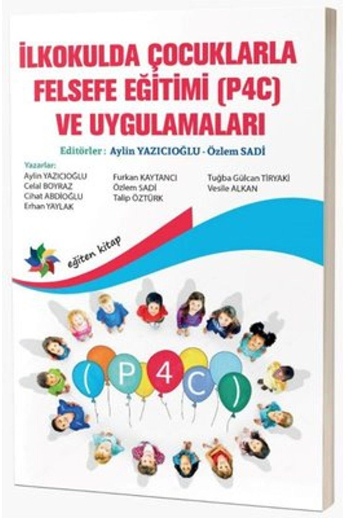 İlkokulda Çocuklarla Felsefe Eğitimi P4C ve Uygulamaları