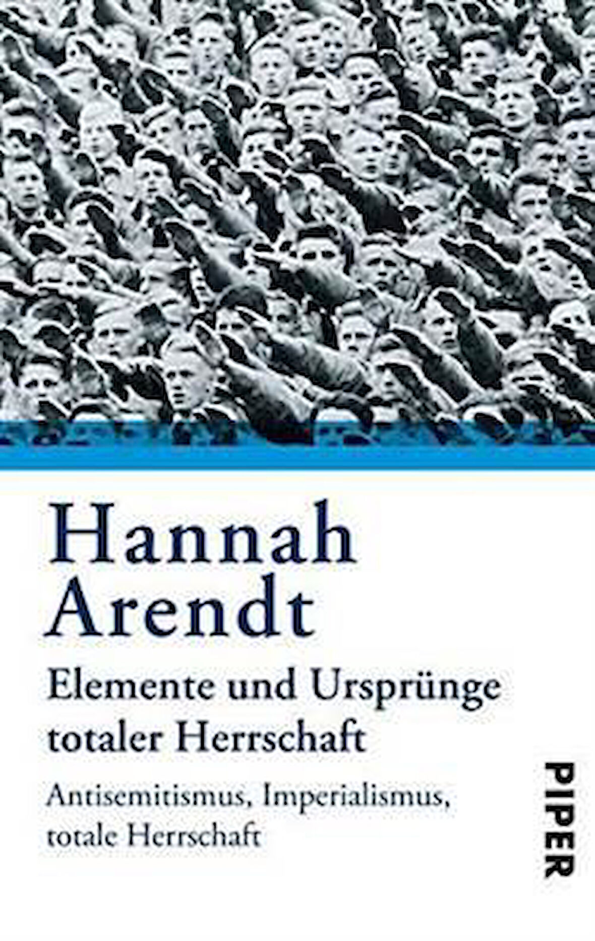 Elemente Und Ursprünge Totaler Herrshaft - Hannah Arendt