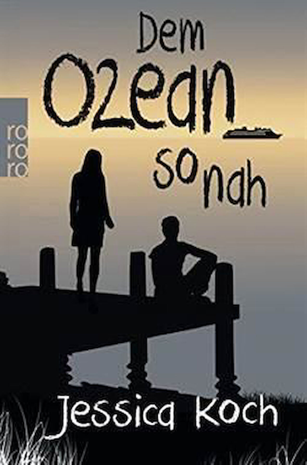 Dem Ozean So Nah (Danny-Trilogie 3) - Jessica Koch