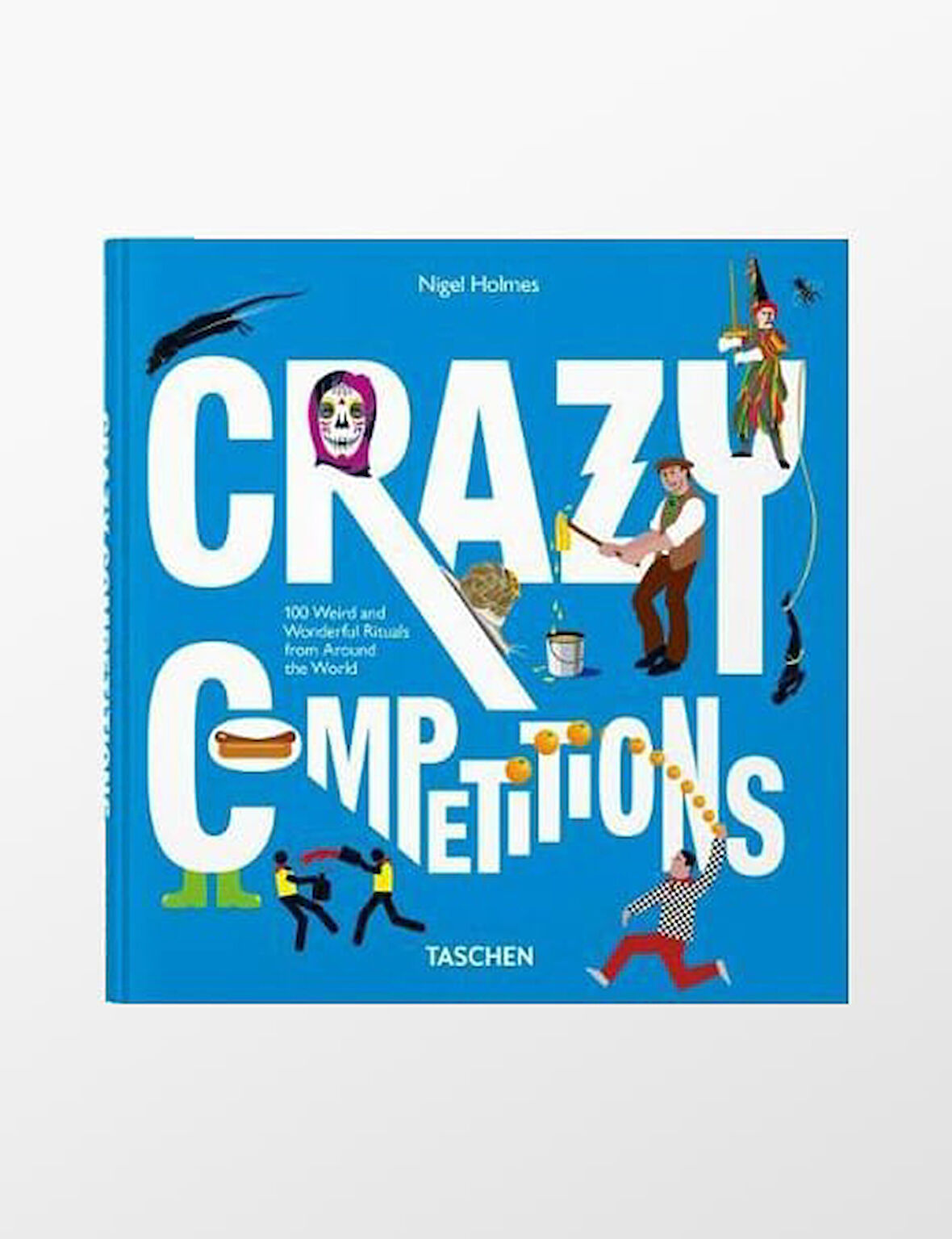 Taschen Crazy Competitions 100 Weird And Wonderful Rituals From Around The World 9783836539081