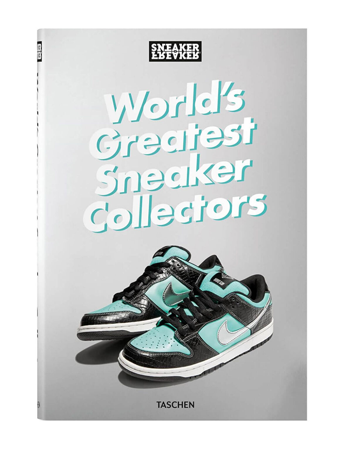 Taschen Sneaker Freaker - Worlds Greatest Sneaker Collectors 9783836596299