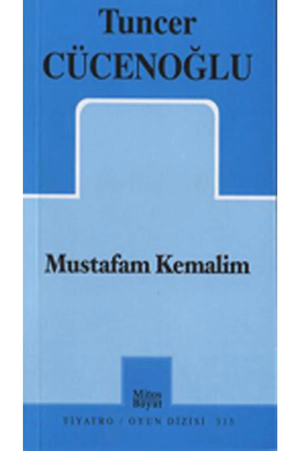 Mustafam Kemalim / Tuncer Cücenoğlu / / 3990000026499