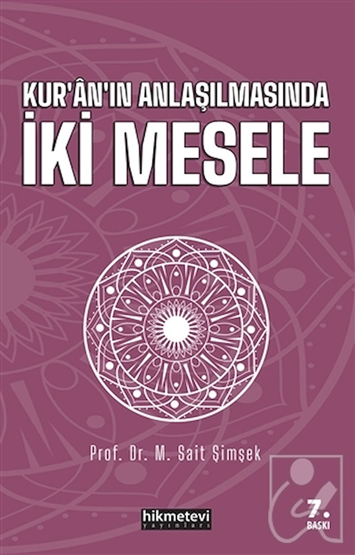 Kur'an'ın Anlaşılmasında İki Mesele