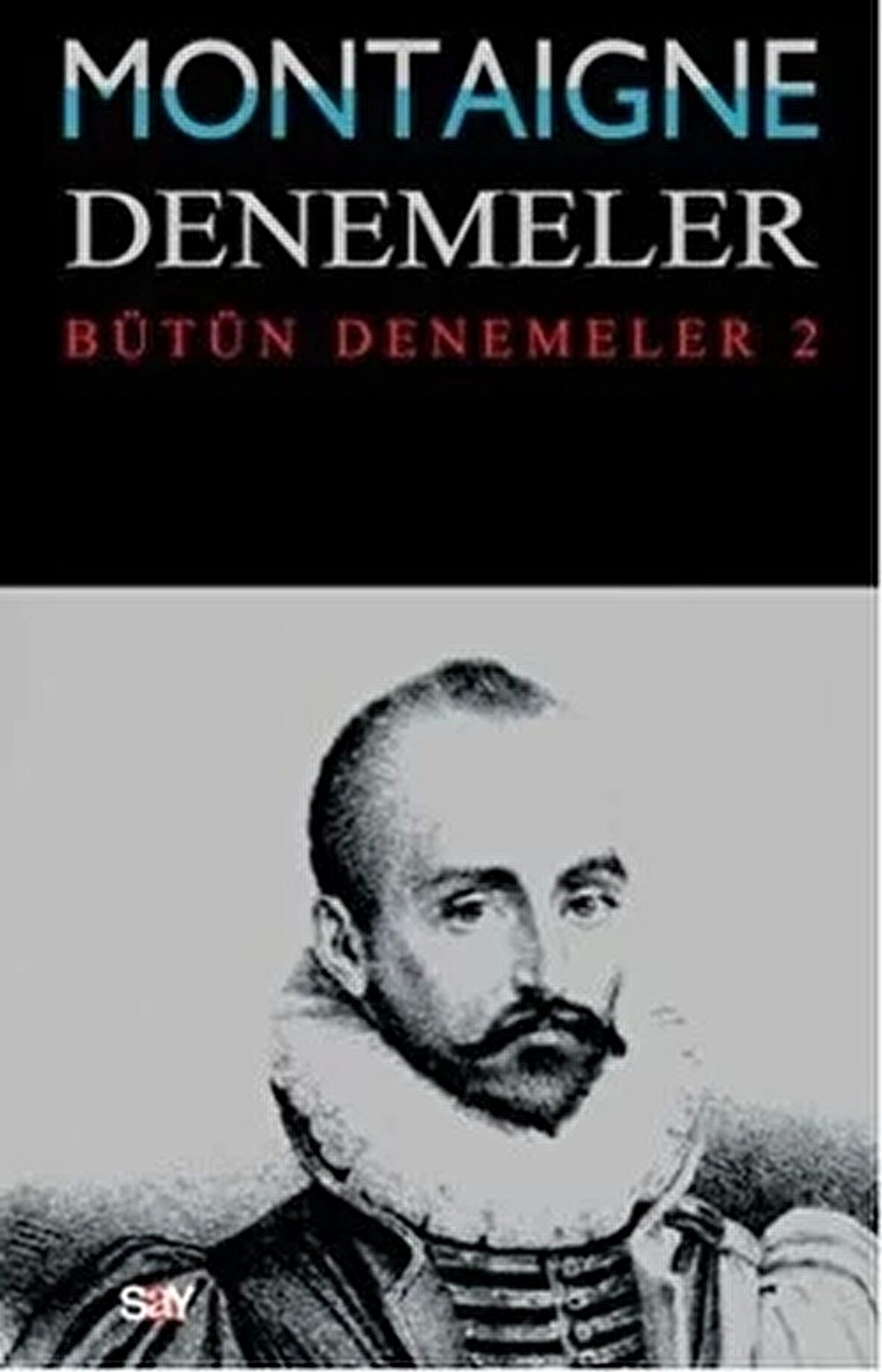 Montaigne Denemeler - Bütün Denemeler 2