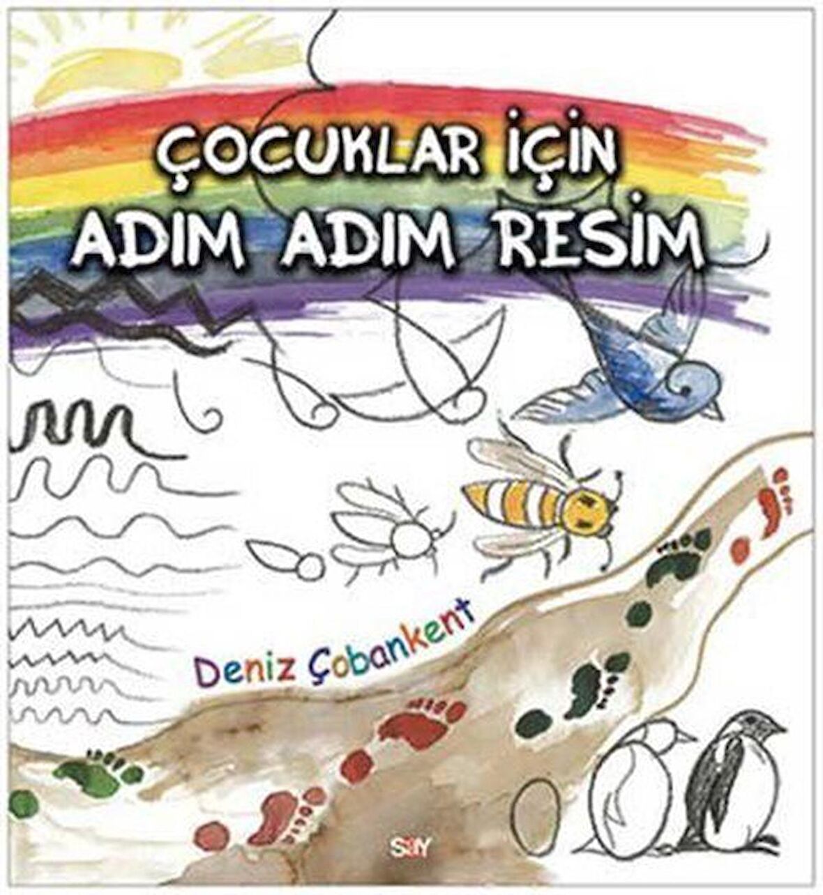 Çocuklar İçin Adım Adım Resim / Deniz Çobankent