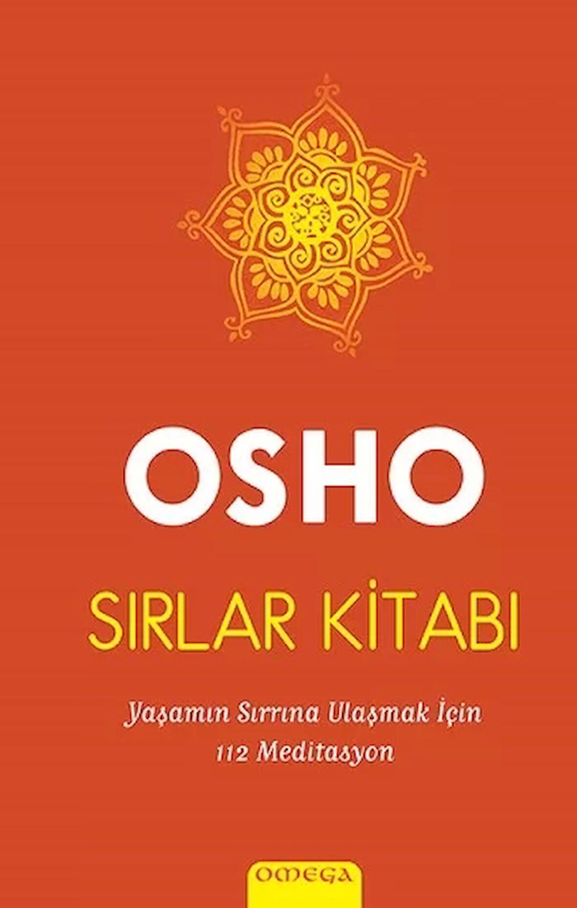 Sırlar Kitabı : Yaşamın Sırrına Ulaşmak İçin 112 Meditasyon