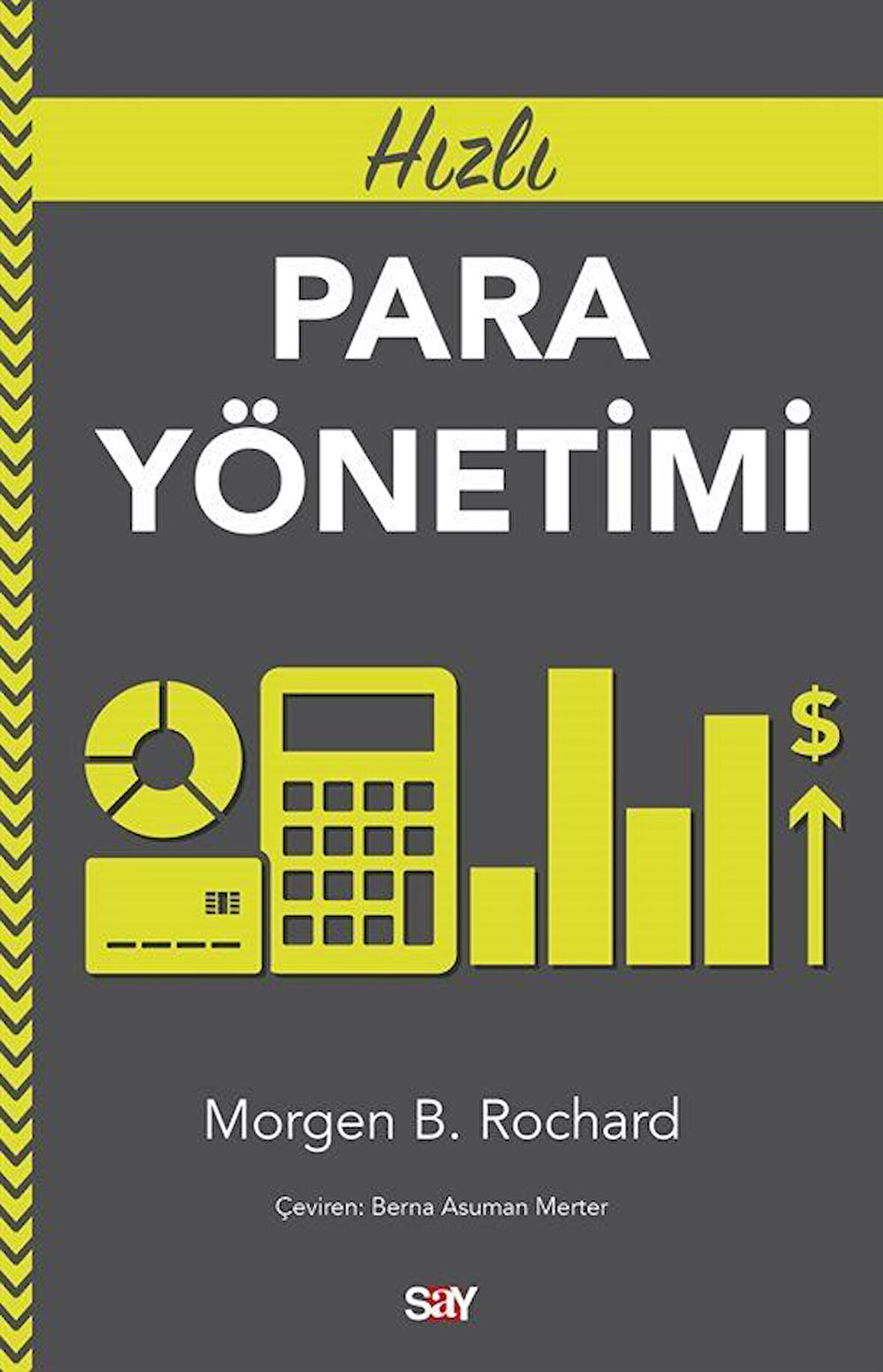 Hızlı Para Yönetimi / Morgen B. Rochard