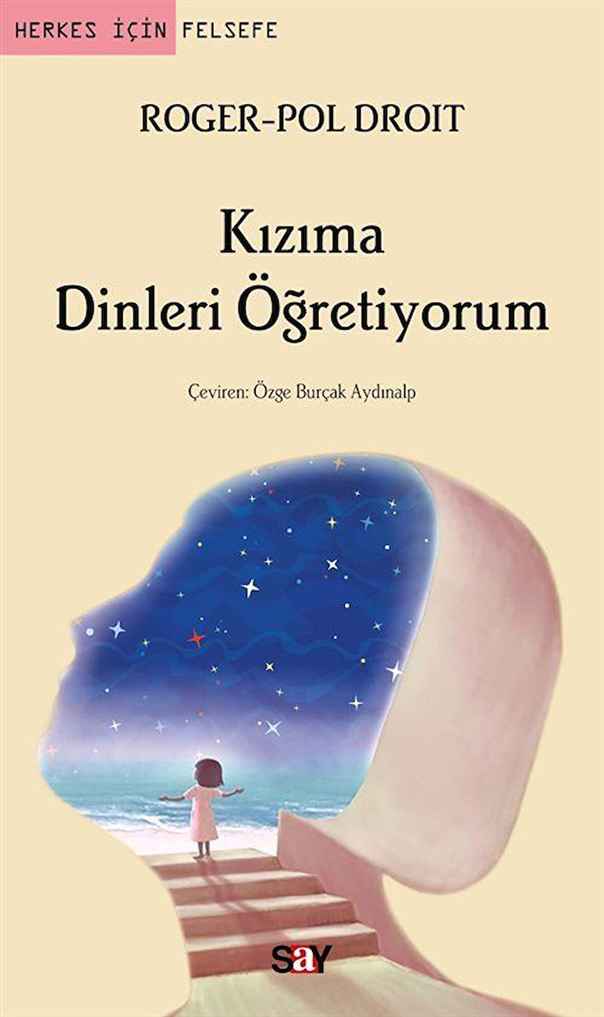 Kızıma Dinleri Öğretiyorum / Roger-Pol Droit