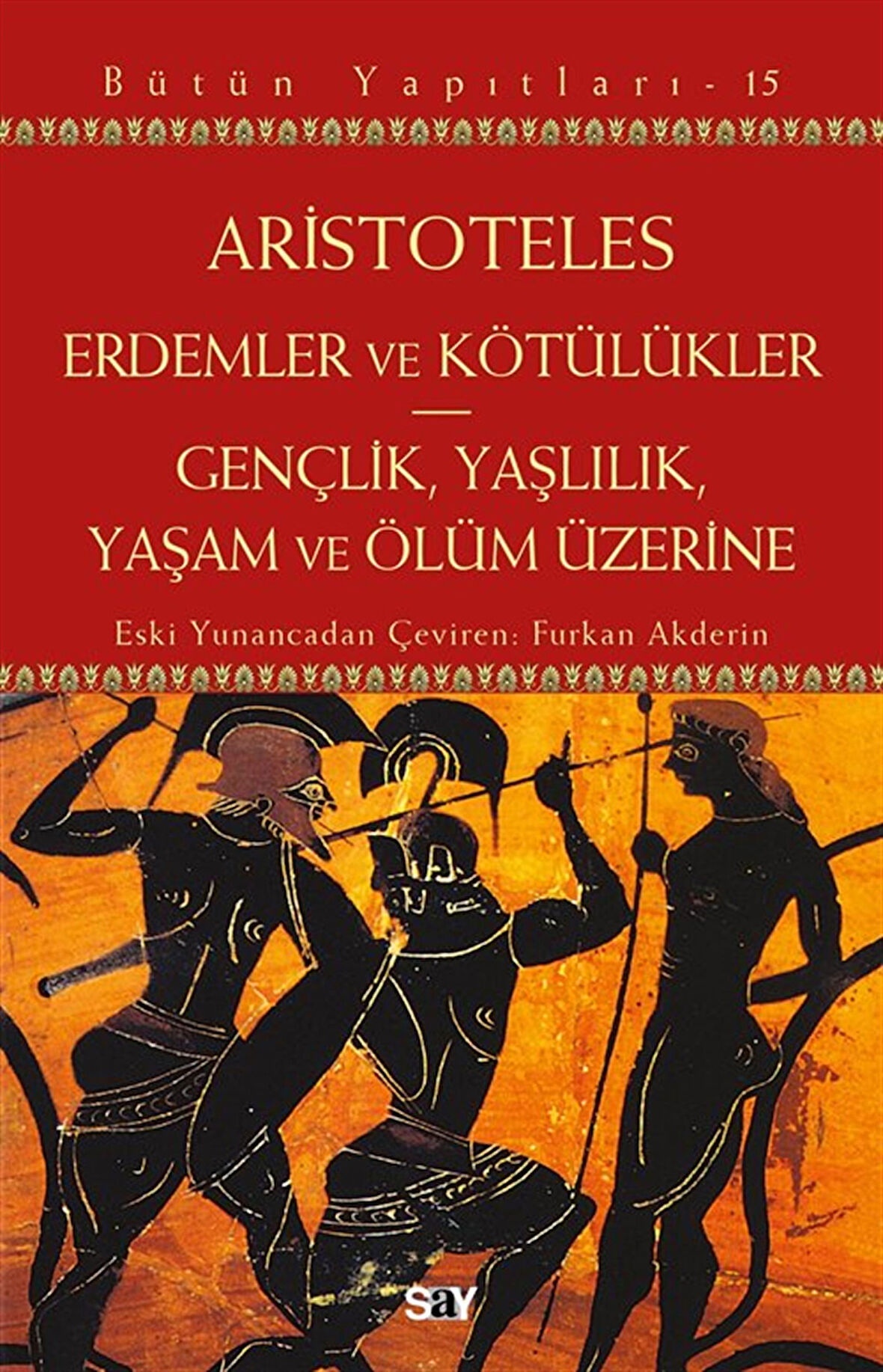Erdemler ve Kötülükler & Gençlik, Yaşlılık, Yaşam ve Ölüm Üzerine / Aristoteles (Aristo)