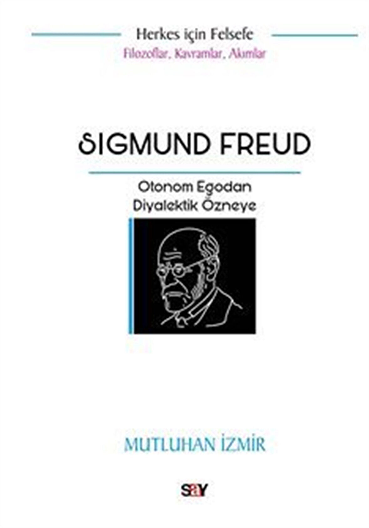 Sigmund Freud / Mutluhan İzmir