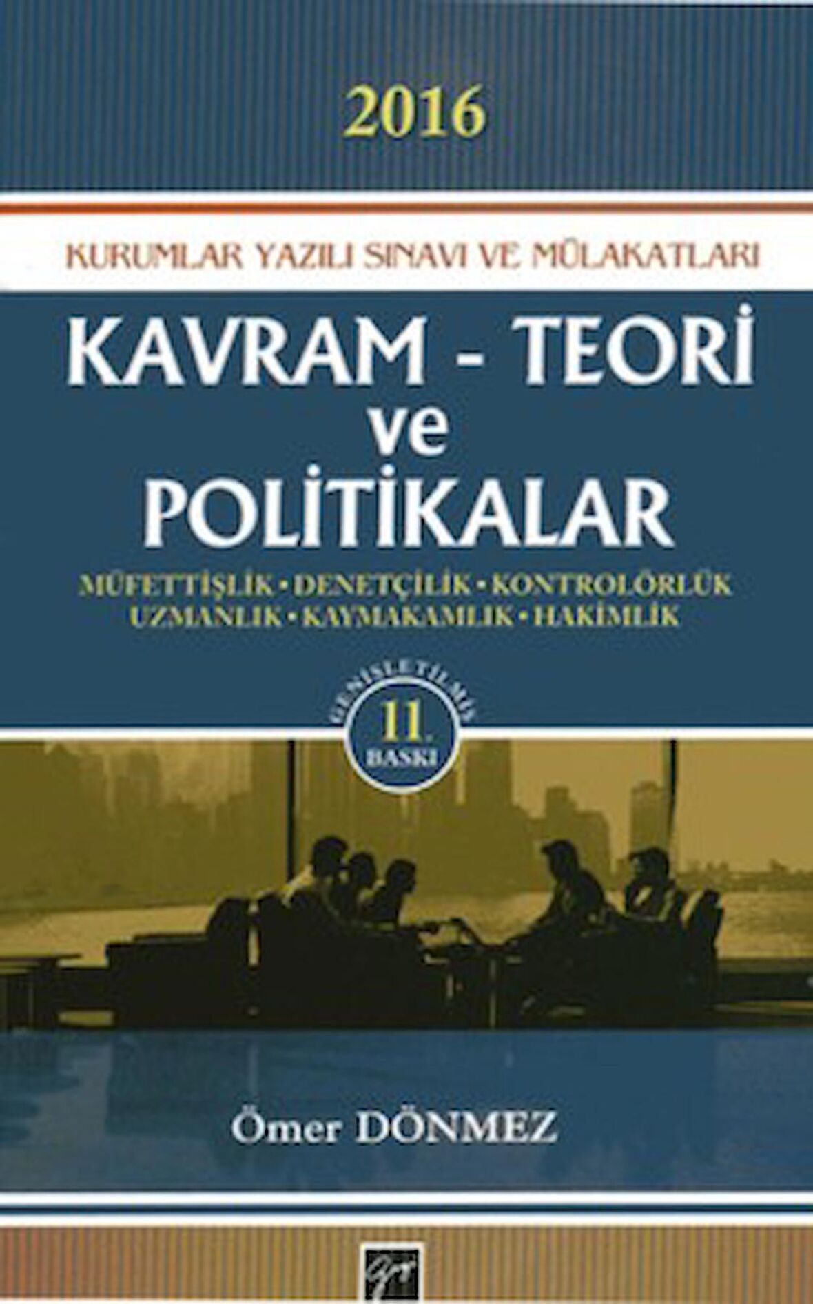 Kavram Teori ve Politikalar - 2017 Kurumlar Yazılı Sınavı ve Mülakatları