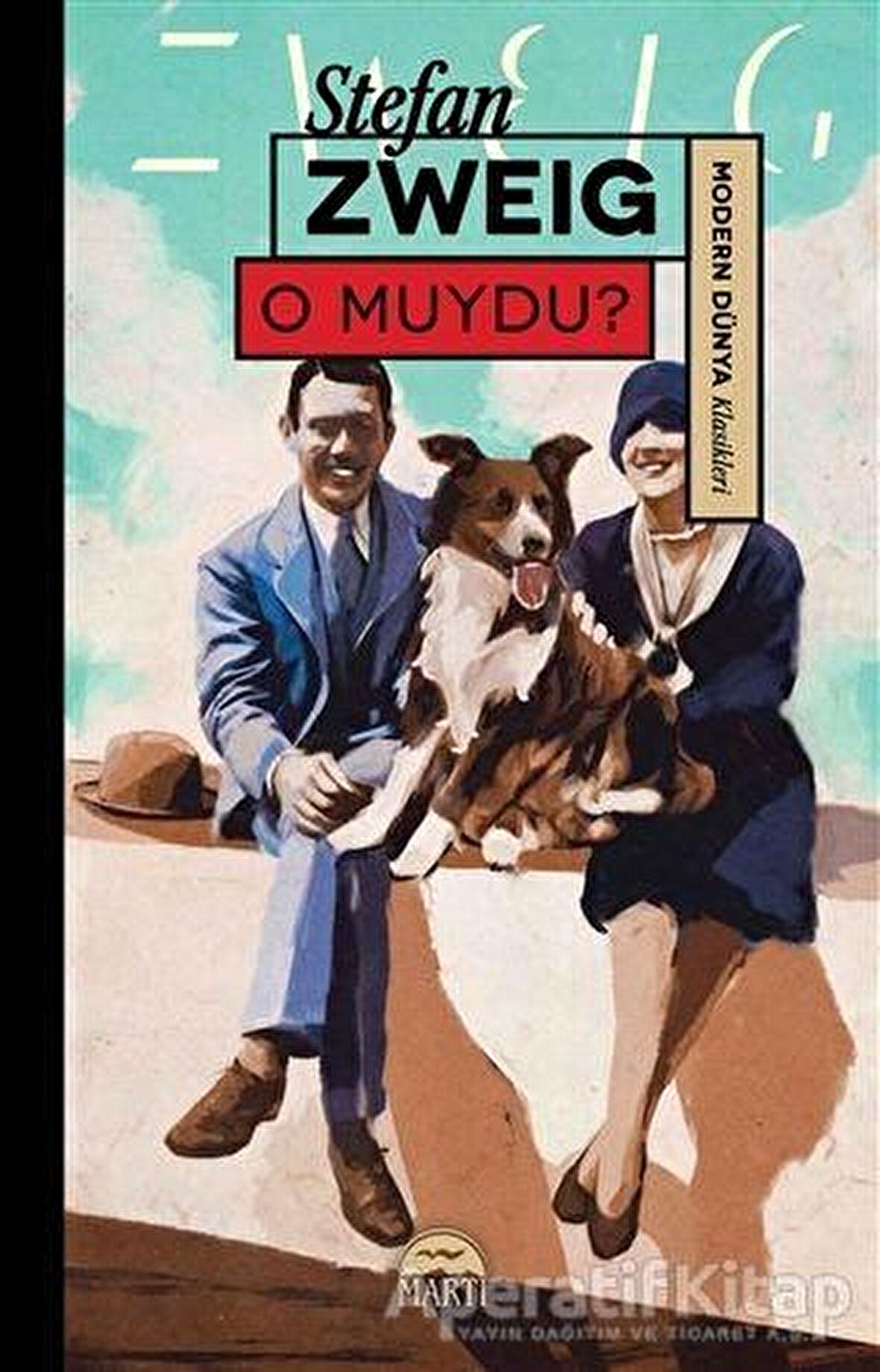O Muydu? - Stefan Zweig - Martı Yayınları
