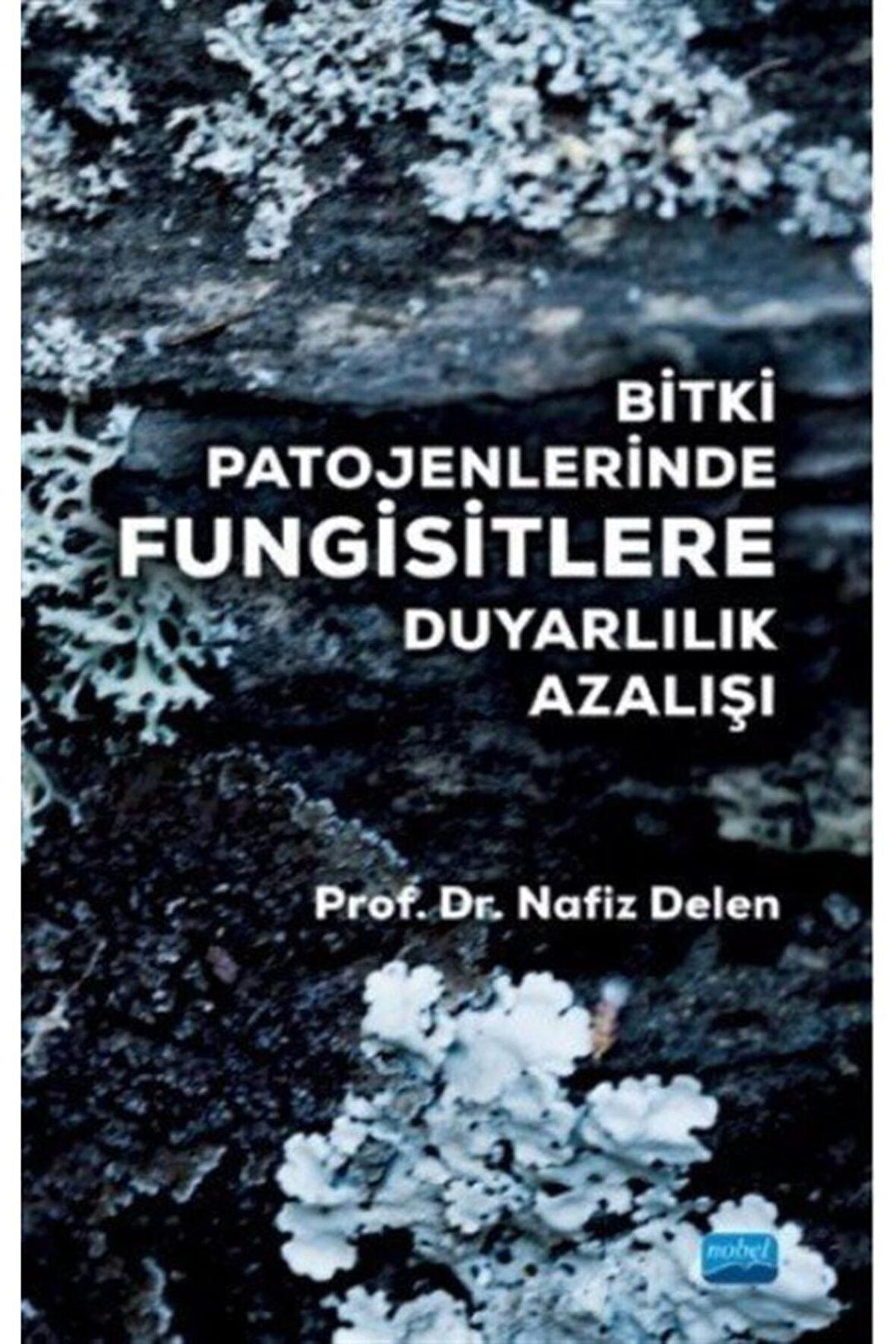Bitki Patojenlerinde Fungisitlere Duyarlılık Azalışı