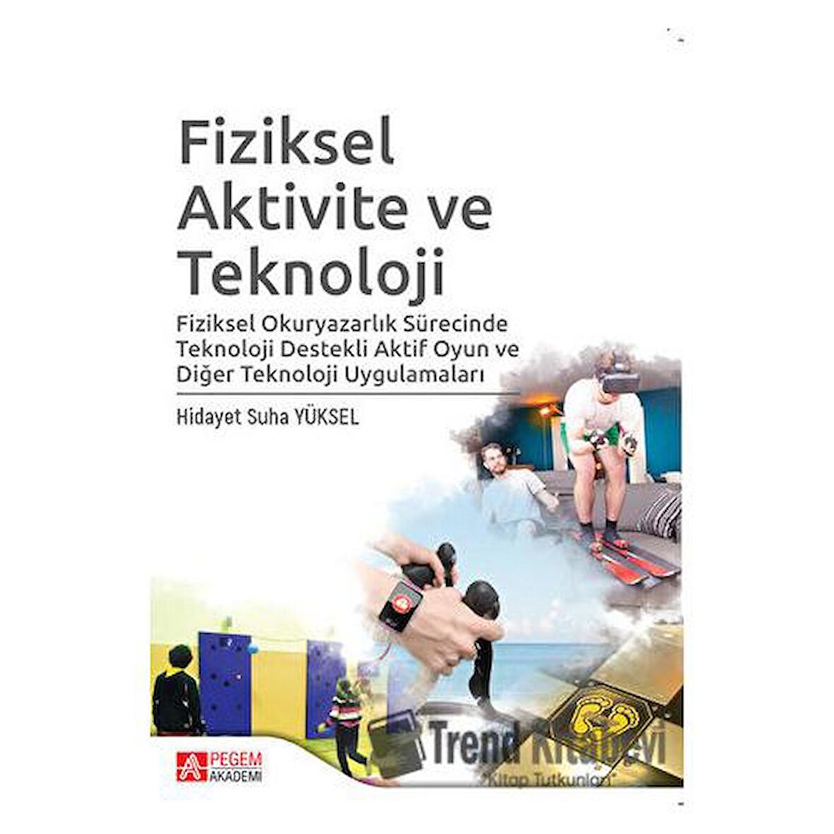 Fiziksel Aktivite ve Teknoloji