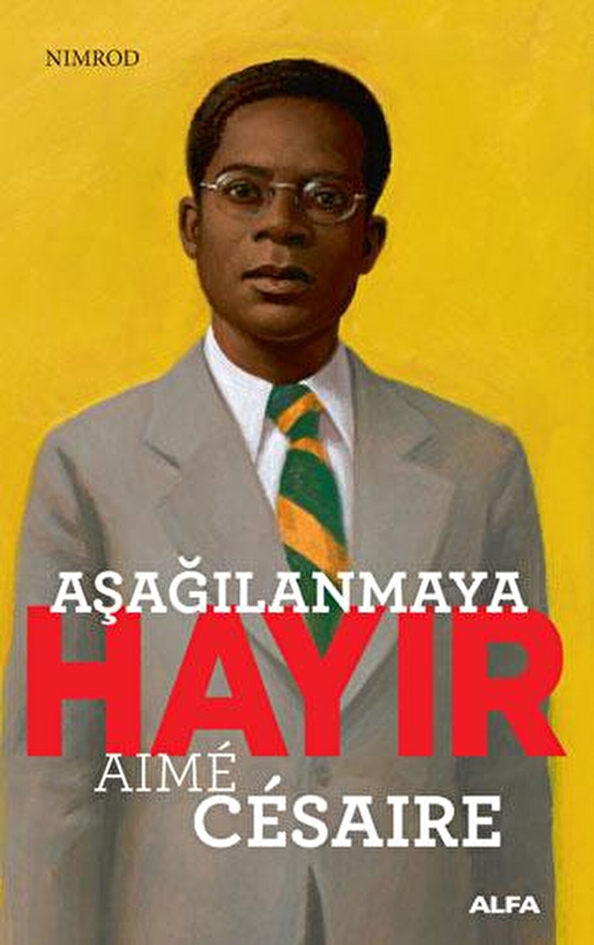 Aşağılanmaya Hayır - Aime Cesaire