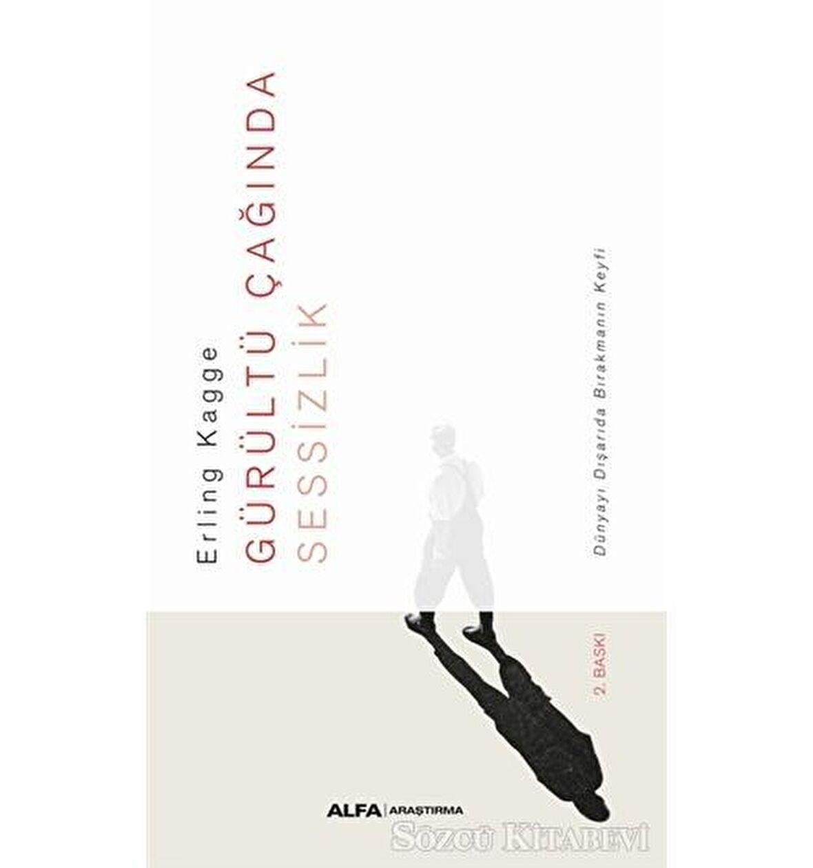 Gürültü Çağında Sessizlik