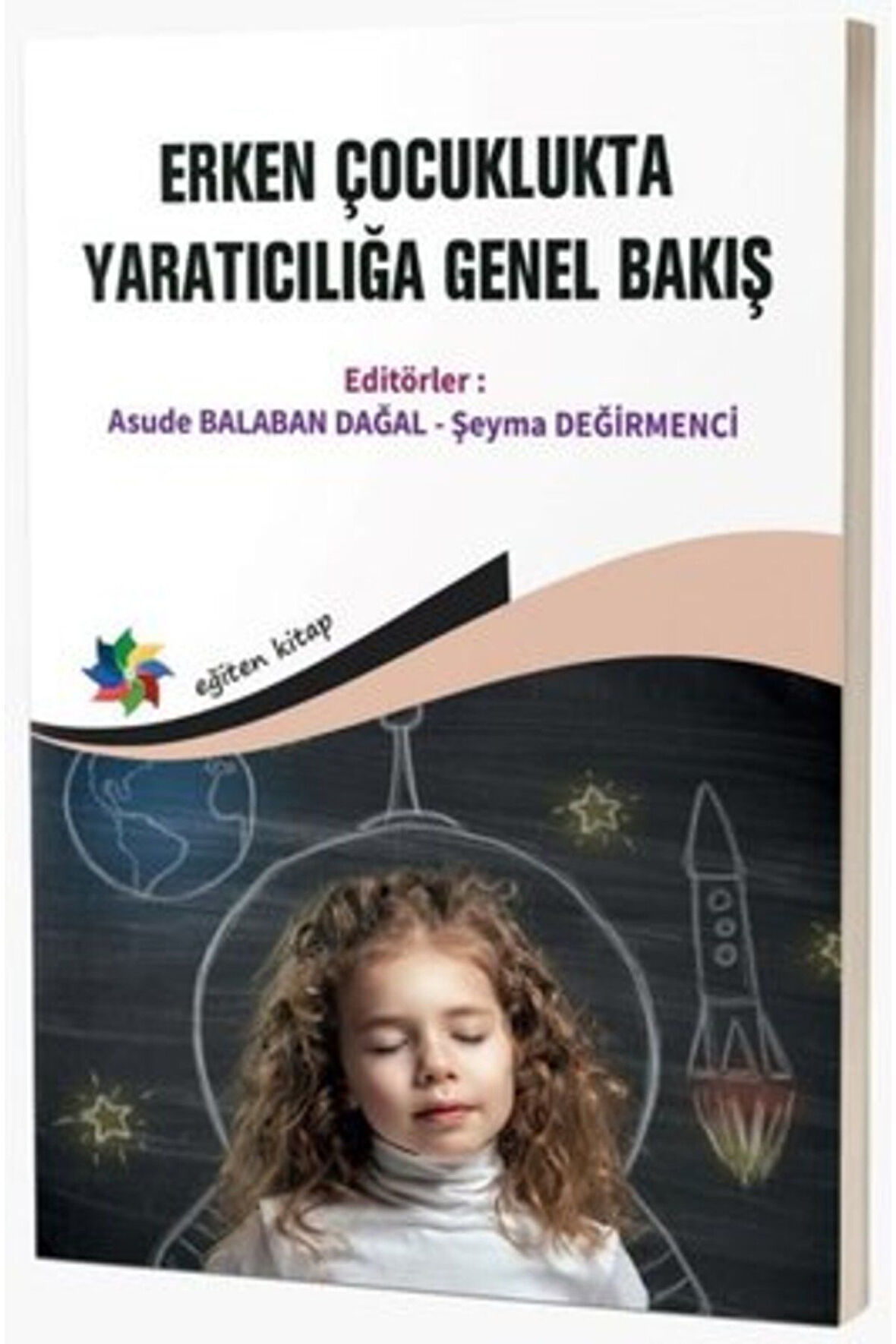Erken Çocuklukta Yaratıcılığa Genel Bakış