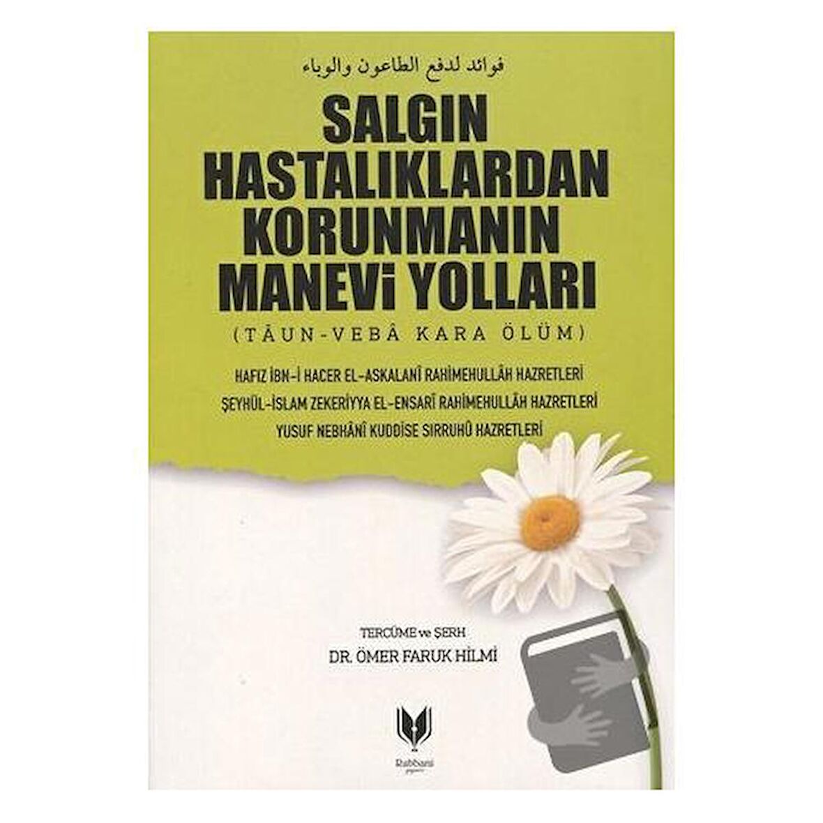 Salgın Hastalıklardan Korunmanın Manevi Yolları / Rabbani Yayınevi / İbn Hacer El