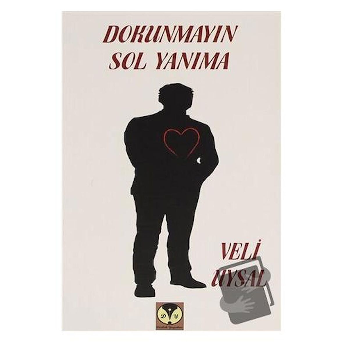 Dokunmayın Sol Yanıma