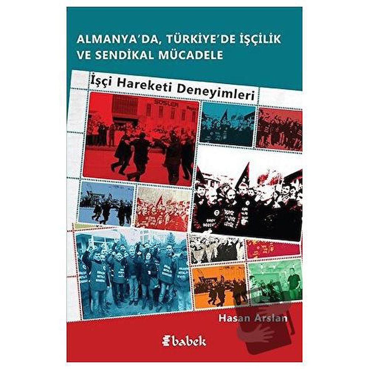 Almanya’da, Türkiye’de İşçilik Ve Sendikal Mücadele