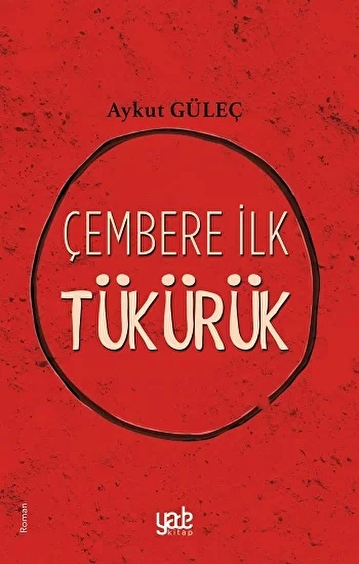 Çembere İlk Tükürük