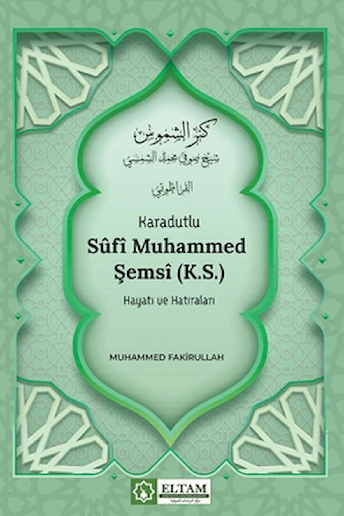 Karadutlu Sufi Muhammed Şemsi K.S.) Hayatı Ve Hatıraları