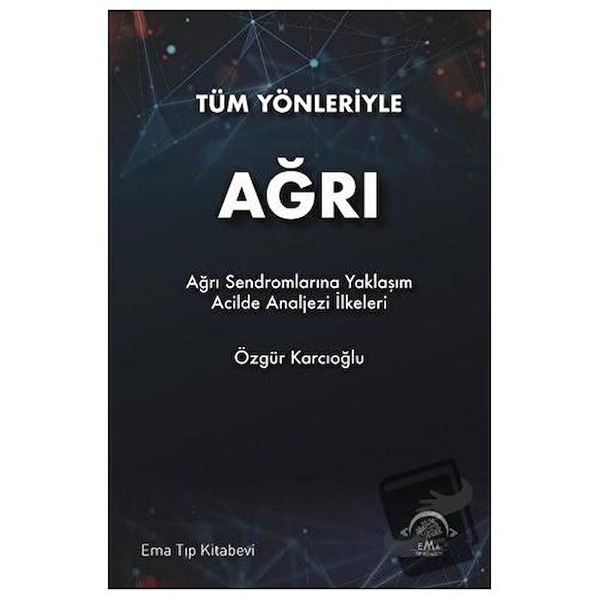 Tüm Yönleriyle Ağrı