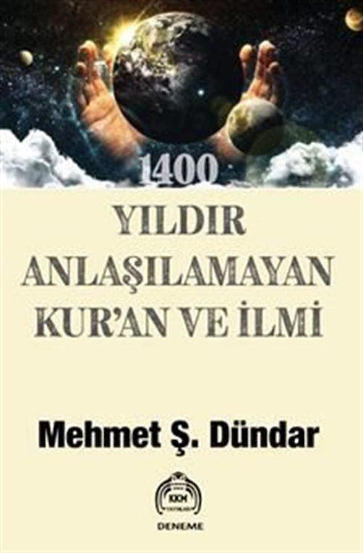 1400 Yıldır Anlaşılamayan Kur’an Ve İlmi