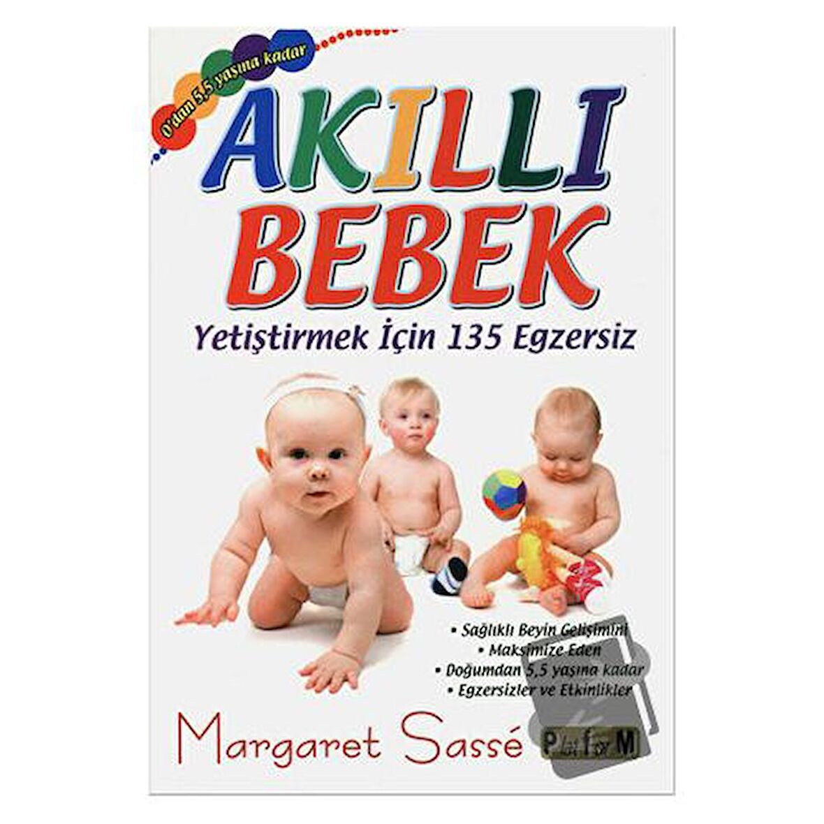 Akıllı Bebek - Yetiştirmek için 135 Egzersiz