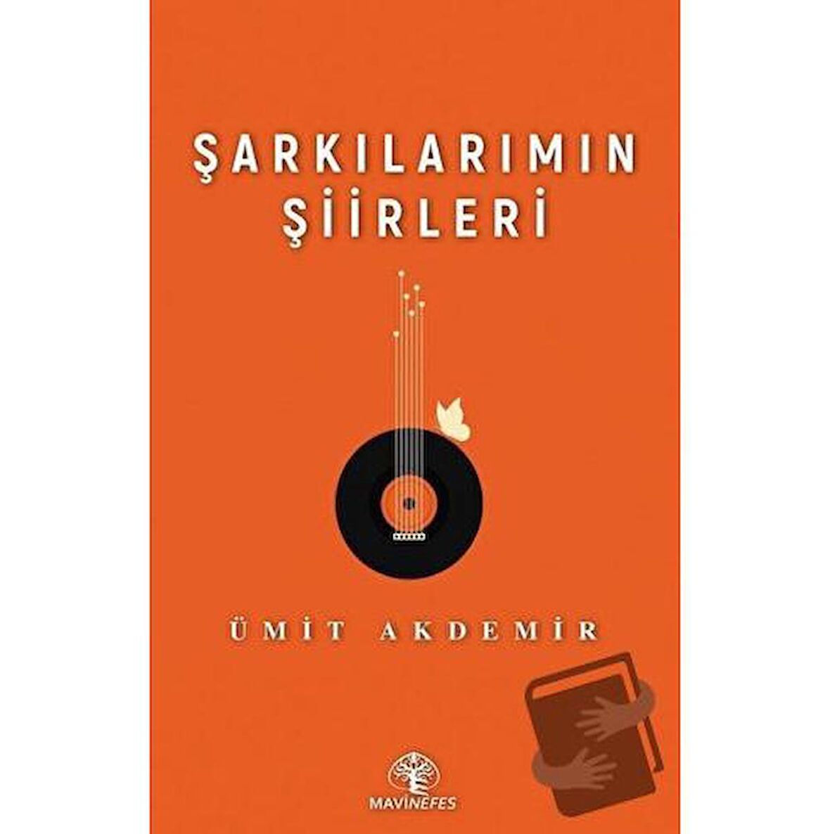 Şarkılarımın Şiirleri